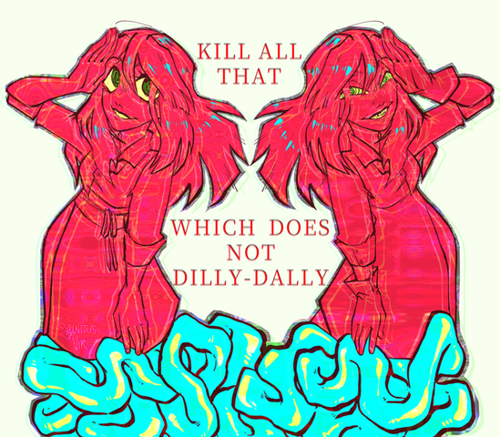DILLY DALLY